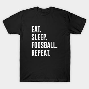 Eat Sleep Foosball Repeat T-Shirt